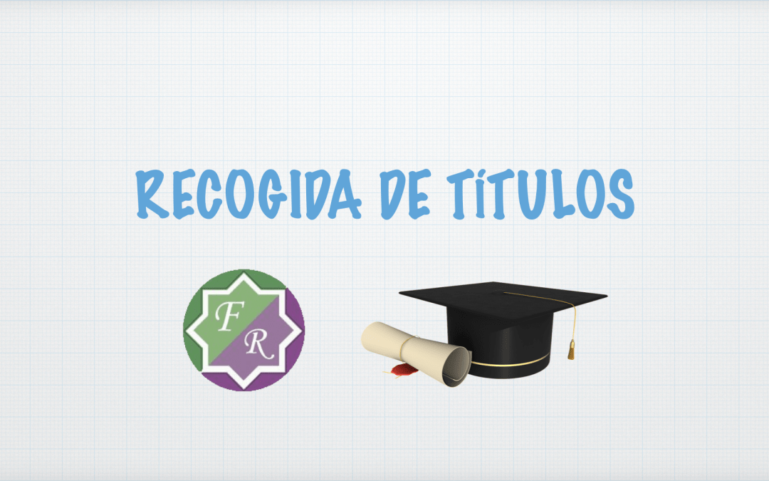 Recogida Títulos. ESO, Bachillerato y FP